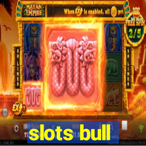 slots bull